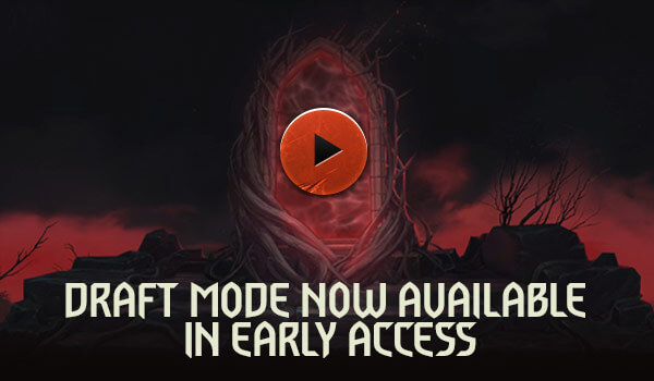 DRAFT MODE NOW AVAILABLE IN EARLY ACCESS