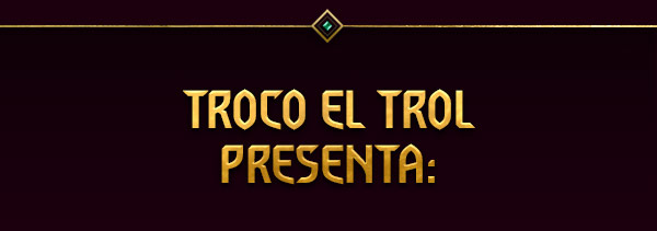 TROCO EL TROL PRESENTA