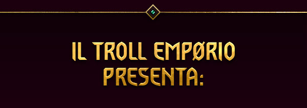 IL TROLL EMPØRIO PRESENTA