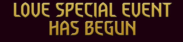 LOVE SPECIAL EVENT HAS BEGUN