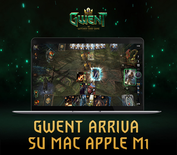GWENT ARRIVA SU MAC APPLE M1