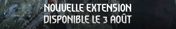 NOUVELLE EXTENSION DISPONIBLE LE 3 AOÛT