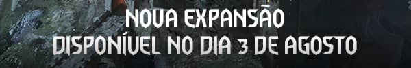 NOVA EXPANSÃO DISPONÍVEL NO DIA 3 DE AGOSTO