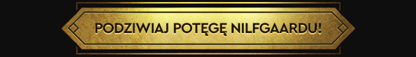 PODZIWIAJ POTĘGĘ NILFGAARDU!