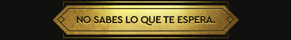 NO SABES LO QUE TE ESPERA.
