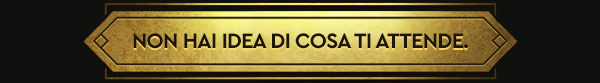 NON HAI IDEA DI COSA TI ATTENDE.