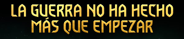 LA GUERRA NO HA HECHO MÁS QUE EMPEZAR