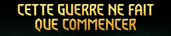 CETTE GUERRE NE FAIT QUE COMMENCER
