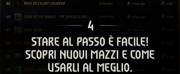 STARE AL PASSO È FACILE!
SCOPRI NUOVI MAZZI E COME USARLI AL MEGLIO.