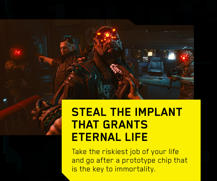STEAL THE IMPLANT THAT GRANTS ETERNAL LIFE