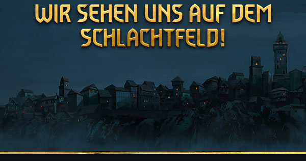 Wir sehen uns auf dem Schlachtfeld!