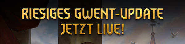 RIESIGES GWENT-UPDATE JETZT LIVE!