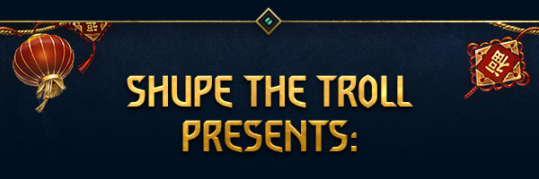 Shupe the Troll presents: