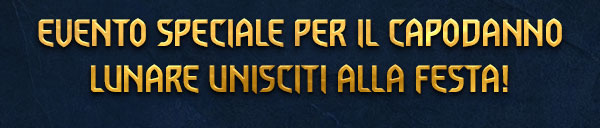 EVENTO SPECIALE PER IL CAPODANNO LUNARE UNISCITI ALLA FESTA!