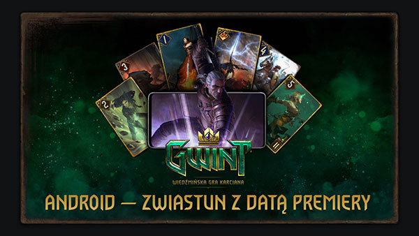 GWINT wielkimi krokami zbliża się do urządzeń z systemem Android! Zarejestruj się wstępnie na Google Play już teraz, żeby otrzymać powiadomienie, kiedy tylko gra zostanie udostępniona!
