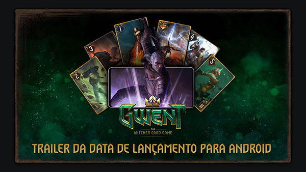 GWENT para Android está quase chegando! Faça o pré-registro no Google Play agora mesmo para receber uma notificação em seu dispositivo assim que o jogo for disponibilizado!