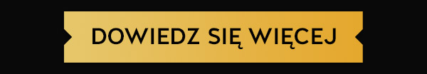 DOWIEDZ SIĘ WIĘCEJ